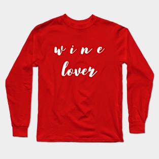 Wine Lover Long Sleeve T-Shirt